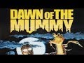 Dawn Of The Mummy 1981 Full Movie