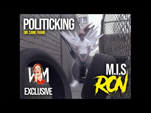 M.I.S Ron- Politicking (Official Video)