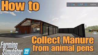 How to Collect manure from Animal pens / on FS22 on all platforms