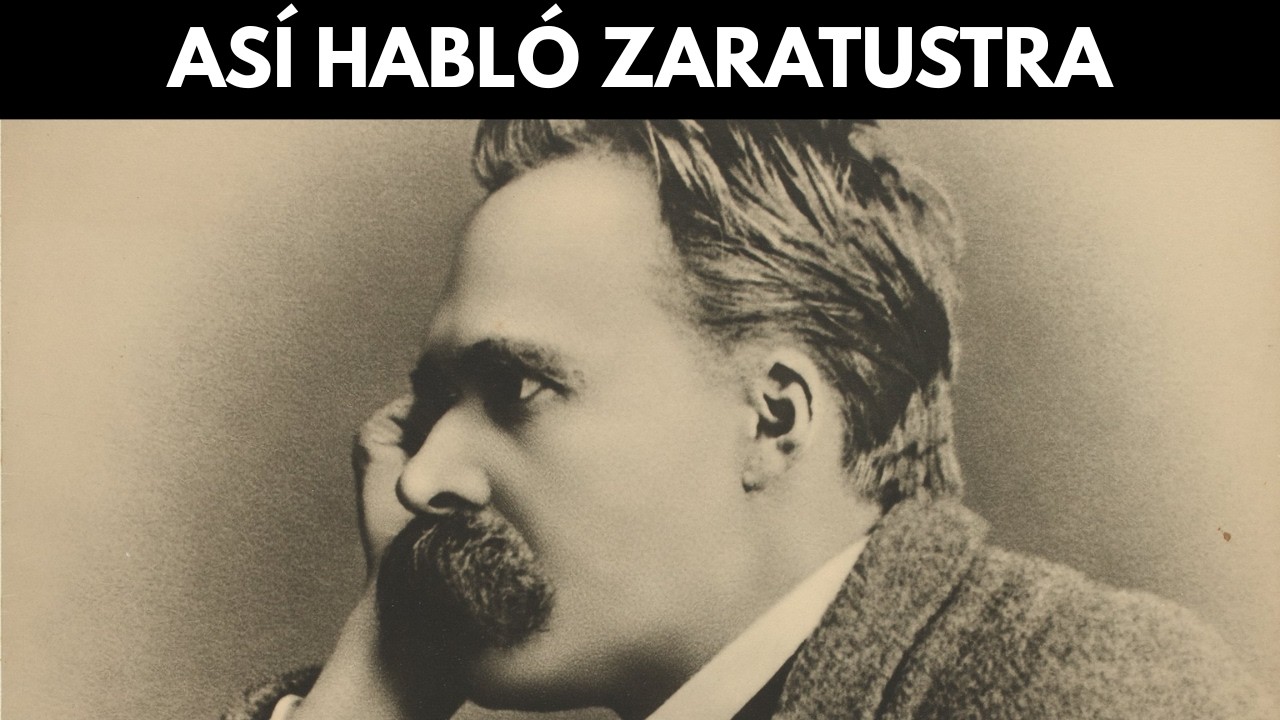 La filosofía más peligrosa: Así habló Zaratustra — Nietzsche explicado