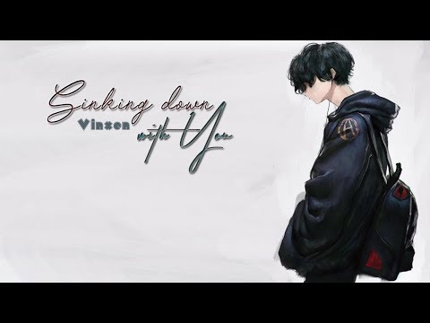 [Lyrics + Vietsub] Sinking down with you - VINXEN (Lee ByungJae) KIFF CLAN