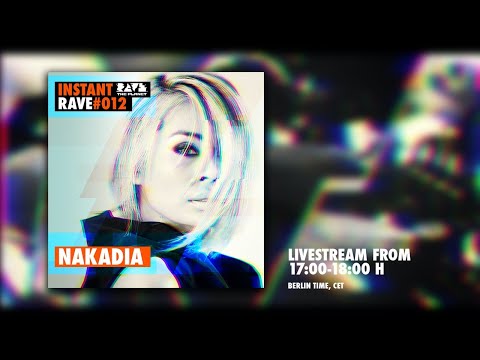 Nakadia @ Instant Rave #012 w/ CusCus