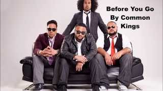 Before You Go | Common Kings