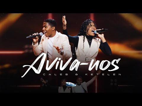 Caleb e Ketelen | Aviva-nos  [CLIPE OFICIAL]