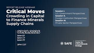 Critical Moves: Crowding in Capital to Finance Minerals Supply Chains Report Release Webinar