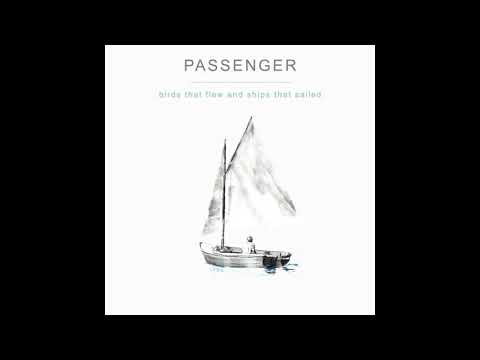 Passenger   Birds That Flew and Ships That Sailed