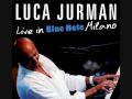 Luca Jurman- Live in Blue Note Milano CD 1 