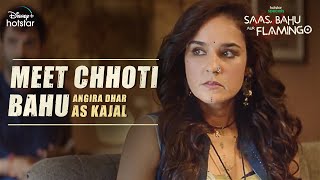 Meet Kajal | Hotstar Specials Saas Bahu Aur Flamingo | 5th May | DisneyPlus Hotstar