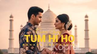 Download lagu Tum Hi Ho Bahasa Indonesia | Cover Romantis Penuh Perasaan mp3