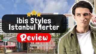 ibis Styles Istanbul Merter Hotel Review - Is This Hotel Worth It?