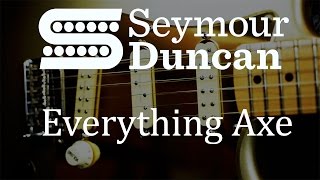 Video thumbnail for Seymour Duncan Everything Axe set - Guitar pickup demo by NeoGeofanatic