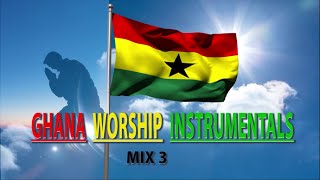 Ghana Local Gospel Worship and Prayer Instrumentals mix 3