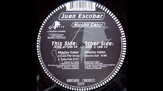 Juan Escobar - Mucho Calor (Cuba Trip)