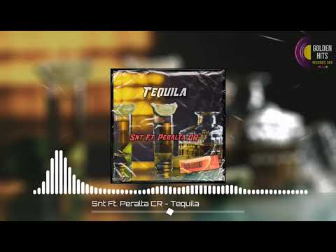 SNT - Tequila ft. Peralta CR.