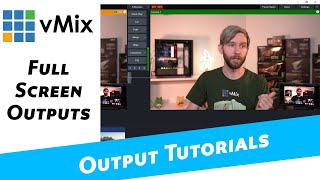 vMix Outputs- Full Screen. Output your vMix video via your graphics card to a monitor!