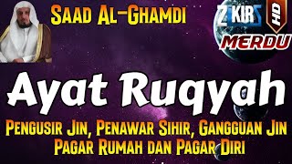 Download lagu Ayat Ruqyah Pengusir Jin Satan, Penawar Sihir, Pagar Rumah Dan Pagar Diri By Syeikh Saad Al-Ghamdi mp3