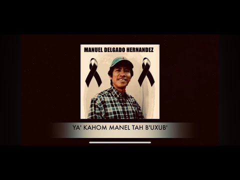 HOMENAJE A UNO DE LOS GRANDES - MANEL TAH B'UXB'