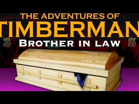 Fire Fool Feedback -  Adventures Of Timberman - Part 3 - Brother In Law