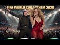 Shakira Pitbull World Cup Fever 2026 FIFA World Cup Anthem World Cup Song 2026