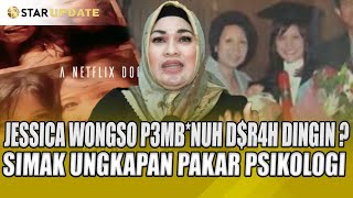 Download lagu JESSICA WONGSO P3MB*NUH D$R4H DINGIN ?? SIMAK BAIK-BAIK UNGKAPAN PAKAR PSIKOLOGI - STAR UPDATE mp3