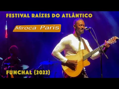 Miroca Paris - Festival Raízes do Atlântico 2022