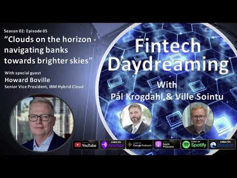 Fintech Daydreaming S02E05 - Clouds on the horizon - navigating banks towards brighter skies