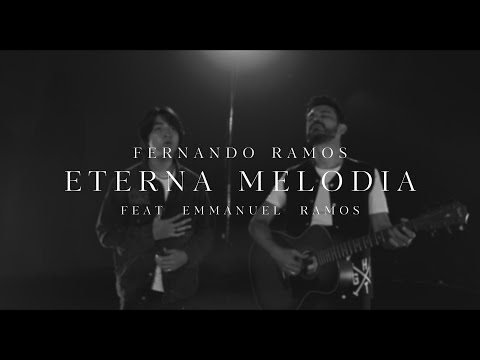 ETERNA MELODÍA - Fernando Ramos Feat. Emmanuel Ramos (VIDEO OFICIAL)