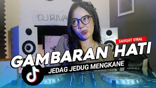 Download lagu DJ GAMBARAN HATI MENGKANE JEDAG JEDUG FYP TIKTOK  mp3
