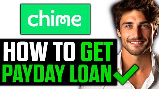 How To Get a Payday Loan with Chime (2024)