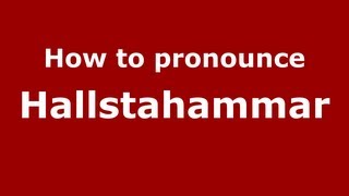 How to pronounce Hallstahammar