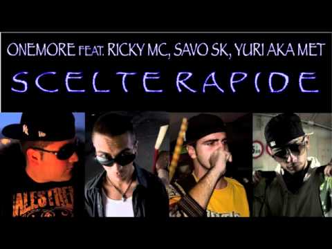 Onemore aka Jeegi feat, Ricky Mc, Savo Sk, Yuri aka Met - Scelte Rapide