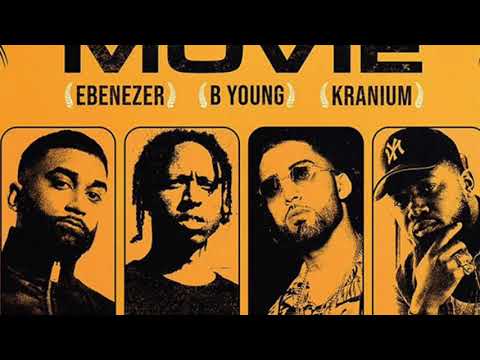 ADP, KRANIUM & B YOUNG- MOVIE (feat Ebenezer) REMIX EKYLAM 2019