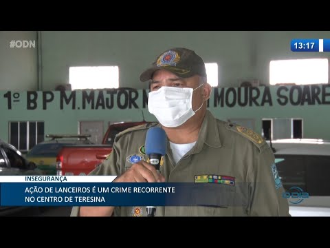 Ação de lanceiros é um crime recorrente no Centro de Teresina 14 01 2021
