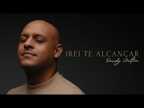 Rawfy Welton - Irei te alcançar