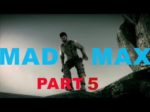 Mad Max Walkthrough Part 5 Xbox One 1080p 60 Fps