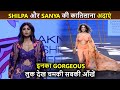 Shilpa Shetty Bold And Beautiful Walk Sanya Malhotra On The Ramp For Lakme Fashion Week 2023