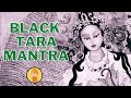 Black Tara Mantra 108 Times Powerful Mantra To Remove Negative Energy Protect From Black Magic