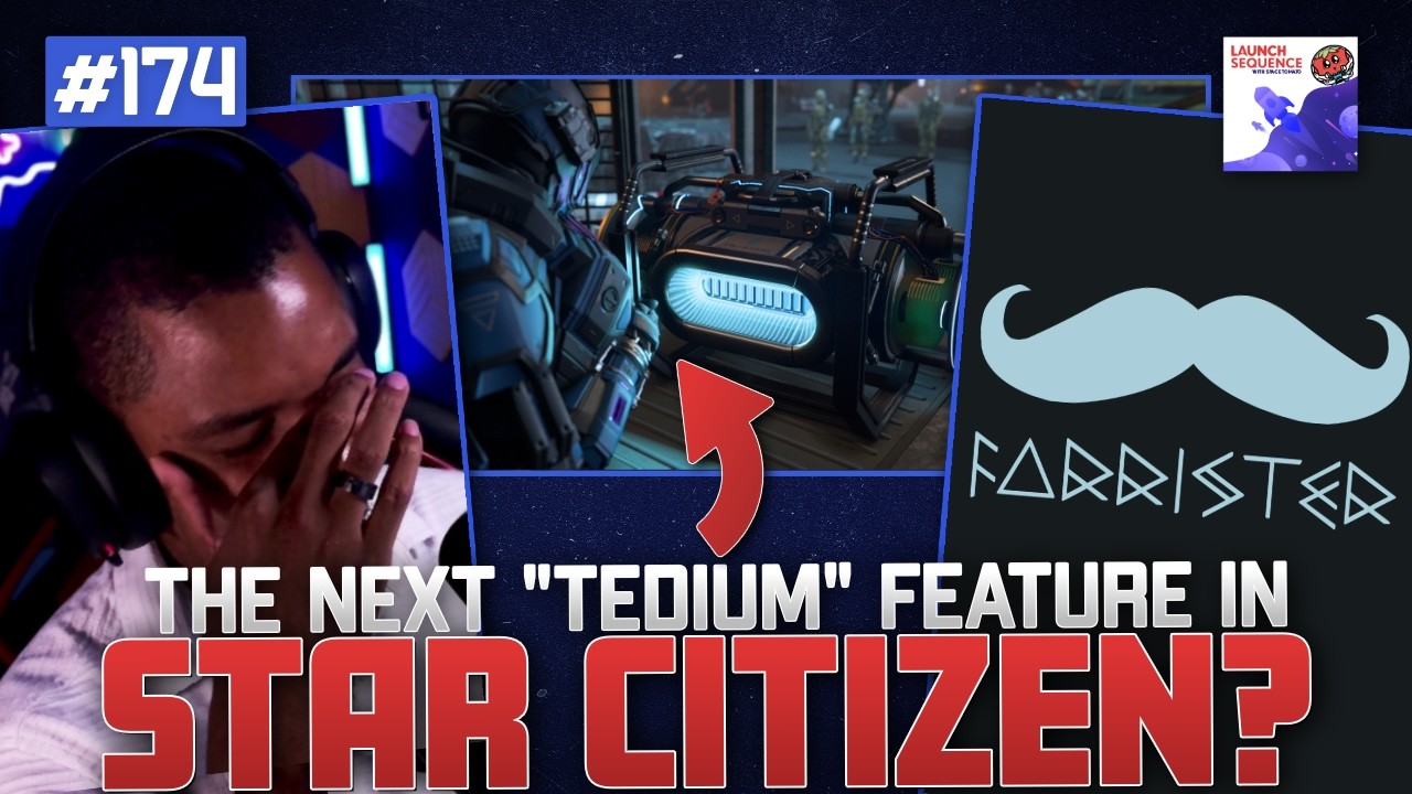 Star Citizen's New Tedium Feature or Sea of Thieves in Space? (Ft. Farrister) | Launch Sequence Pod