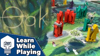 Oak - Learn While Playing!