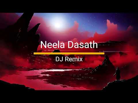 Neela Dasath | DJz Dulakshitha | Remix Song - lk