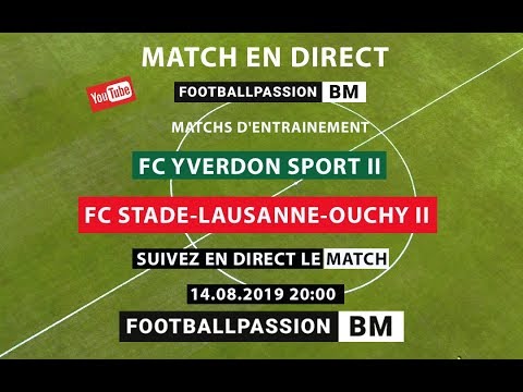 YVERDON SPORT II - FC STADE LAUSANNE OUCHY II - 14.08.2019