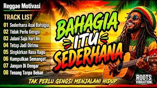 Download lagu Tak Perlu Gengsi Menjalani Hidup, Bahagia Itu Sederhana | Reggae Motivasi mp3