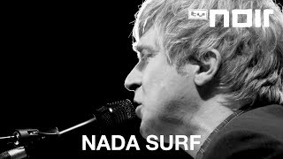 Nada Surf - Inside Of Love (live bei TV Noir)