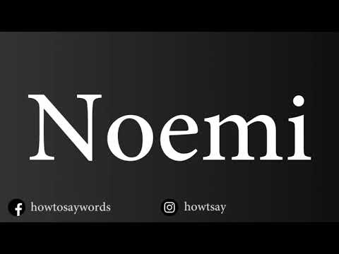 How To Pronounce Noemi