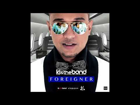 Foreigner | KI & The Band | Chutney Soca 2018