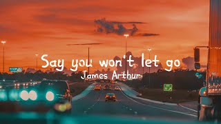 james arthur - say you wont let go (slowed and reverb)