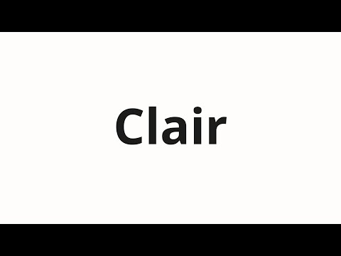 How to pronounce Clair