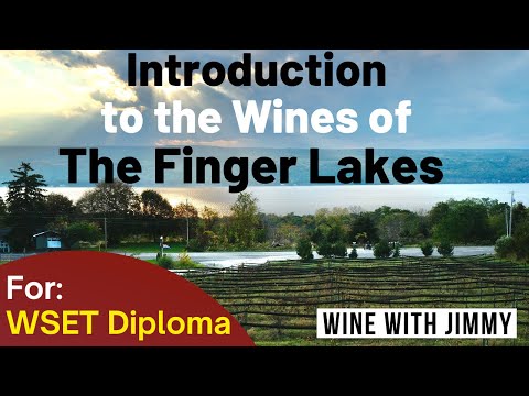 Introduction to the Wines of the Finger Lakes for WSET Level 4 (Diploma)