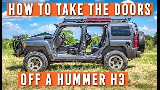 How To Take The Doors Off A Hummer H3! (Offroad Use Only)