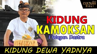 Download lagu KIDUNG DEWA YADNYA || KAMOKSAN Oleh Wayan Dastra mp3
